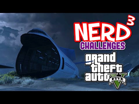 Nerd³ Challenges... GTA V – The Nightmare Flight