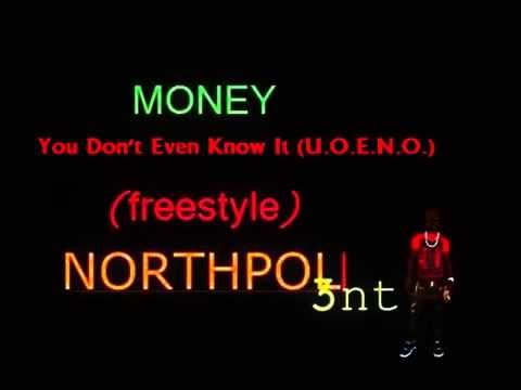 Money - U.O.E.N.O. ( freestyle ) - NORTHPOL3nt