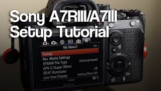 Download lagu Sony A7III/A7RIII Setup Tutorial (2018) mp3 Download lagu Sony A7III/A7RIII Setup Tutorial (2018) mp3