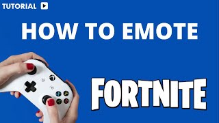 How to emote in Fortnite Xbox