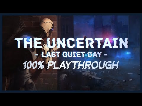The Uncertain Last Quiet Day 100% Achievement Playthrough