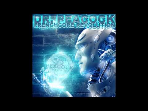 Dr. Peacock - Frenchcore Revolution (Mix)