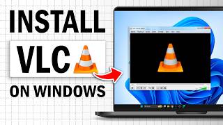 How To Install VLC Media Player on Windows | Easy and Fats!