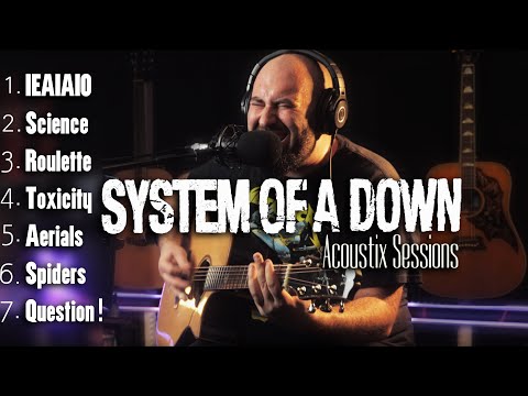 Acoustix Sessions : SYSTEM OF A DOWN