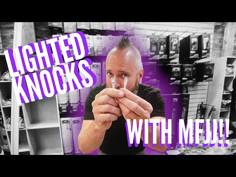 Lighted Knocks With MFJJ!!