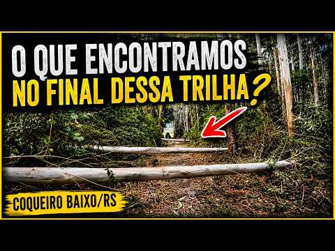 O Que Encontramos no Final Dessa Trilha em Coqueiro Baixo/RS?