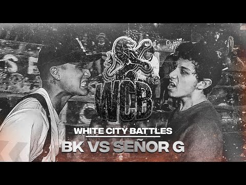 BK VS SEÑOR G (SEMIFINAL) || AUDICIÓN WHITE CITY BATTLES X RAPSODIA 2K22