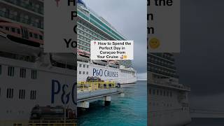 How to Spend the Perfect Cruise Day in Curaçao! 🌴🚢  #cruisetime