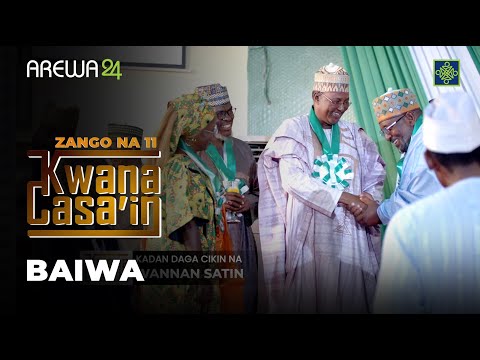 Kwana Casa'in Zango Na 11 | Kashi Na 9 | Baiwa | AREWA24