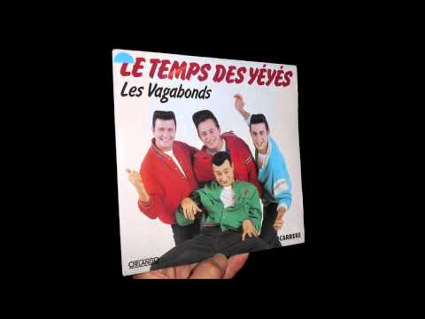 Les Vagabonds - Le temps des Y&eacute;y&eacute;s
