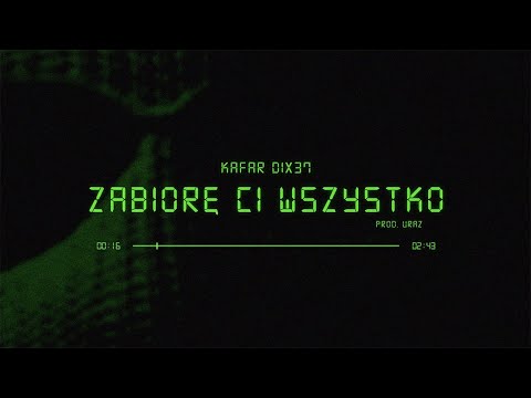 Kafar Dix37 - Zabiorę Ci wszystko