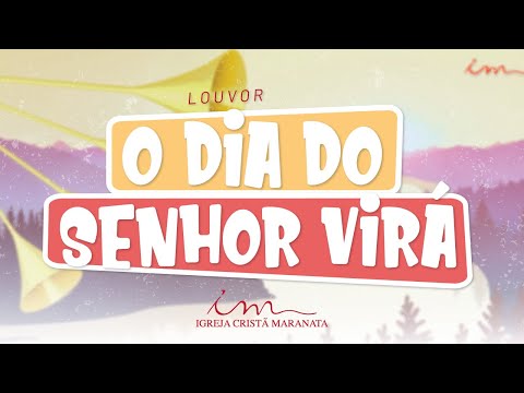 O dia do Senhor Virá (O Sol da Justiça) - LOUVOR - Crianças Intermediários e Adolescentes