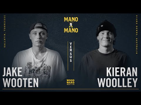 Mano A Mano 2022 - Round 3 - Men's: Jake Wooten vs. Kieran Woolley