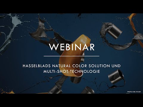 Webinar - Hasselblads Natural Color Solution HNCS und Multi Shot Technologie