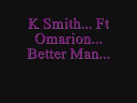 K Smith Ft Omarion Better Man