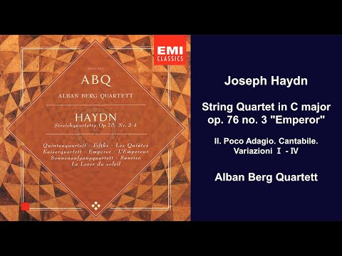 Joseph Haydn: String Quartet op. 76 no. 3 "Emperor" - II. Poco Adagio. Cantabile. Variazioni Ⅰ - Ⅳ
