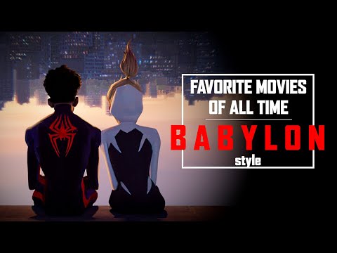 My Favorite Movies of All Time - (Babylon Ending Montage Style)
