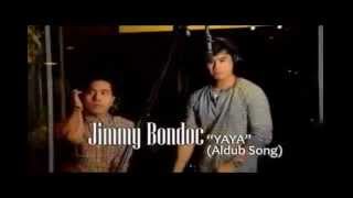 &quot;YAYA&quot; ni Jimmy Bondoc (#Aldub Song)