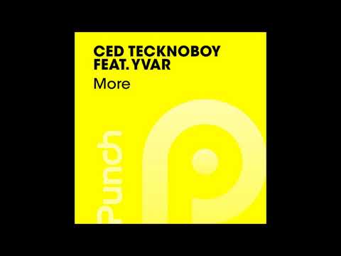 Ced Tecknoboy feat Yvar - More (Extended Mix)