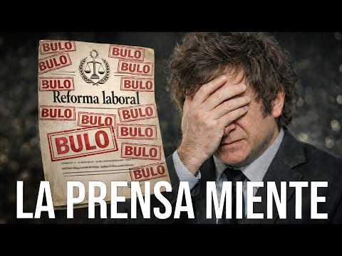 Las mentiras más burdas de la prensa sobre la reforma laboral de Milei