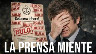 Las mentiras más burdas de la prensa sobre la reforma laboral de Milei
