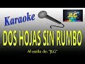 DOS HOJAS SIN RUMBO -Karaoke- Arreglo por JLG