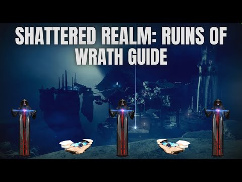 Shattered Realm: Ruins of Wrath (Guide) - Destiny 2