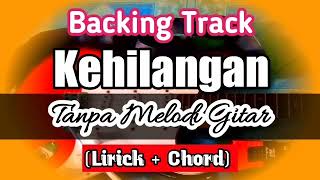 Download lagu Backing Track Kehilangan Tanpa Melodi Guitar mp3