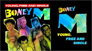 Boney M. - Young, Free And Single (1985)