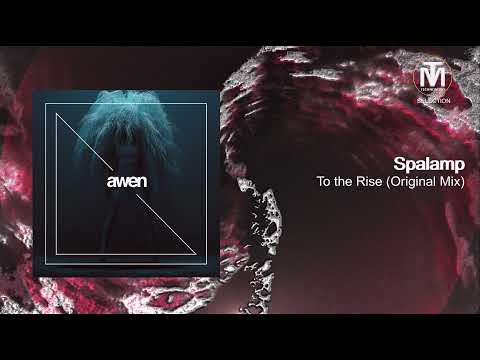 Spalamp - To the Rise (Original Mix) [Awen Records]