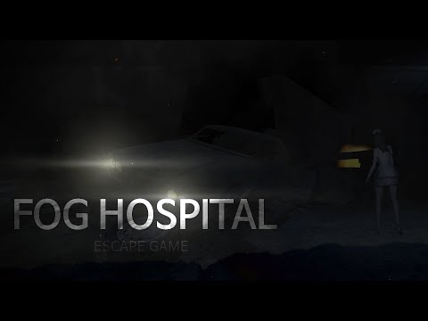 Fog Hospital (Escape game)