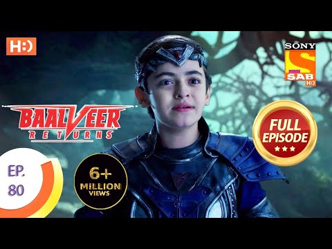 Baalveer Returns - Ep 80 - Full Episode - 30th December 2019