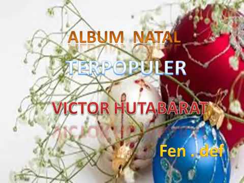 Kumpulan Lagu Natal Terpopuler Sepanjang Masa - Album Natal Victor Hutabarat Terpopuler