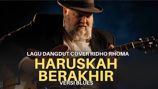 Download lagu Haruskah Berakhir – Ridho Rhoma & Sonet 2 Band 🎸 Cover Blues Penuh Feel mp3