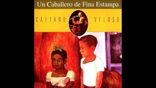 Caetano Veloso - Un caballero de fina estampa [Full Album]