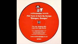 Phil York & Dark By Design - Danger Danger (Original Mix)