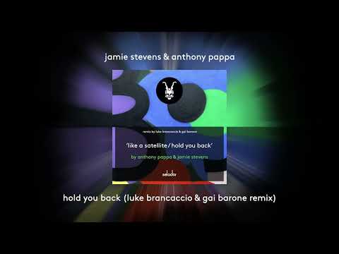 Anthony Pappa & Jamie Stevens 'Hold You Back' (Luke Brancaccio & Gai Barone Remix) [SELADOR]