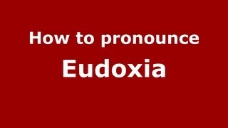 How to pronounce Eudoxia
