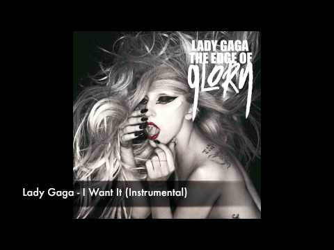 Lady Gaga - I Want It (Produced by RedOne)