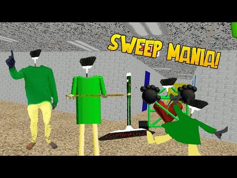 New Sweep Mania! | Gotta Sweep's Basics in Cleaning the Schoolhouse [Baldi's Basics Mod]
