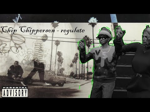 Chip Chipperson - Regulate