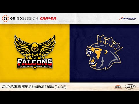 2025 Grind Session Canada: Southeastern Prep (FL) vs Royal Crown (CAN)
