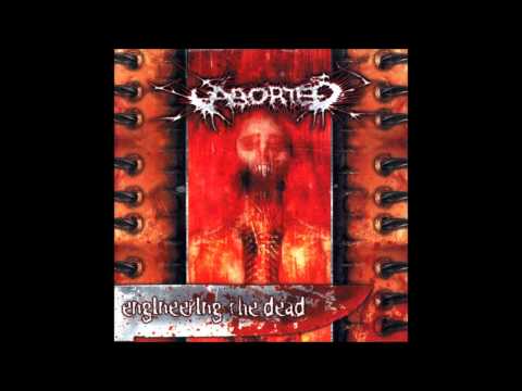 Aborted -  Engineering The Dead (2001) Ultra HQ
