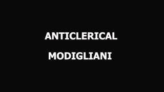 Anticlerical - Modigliani