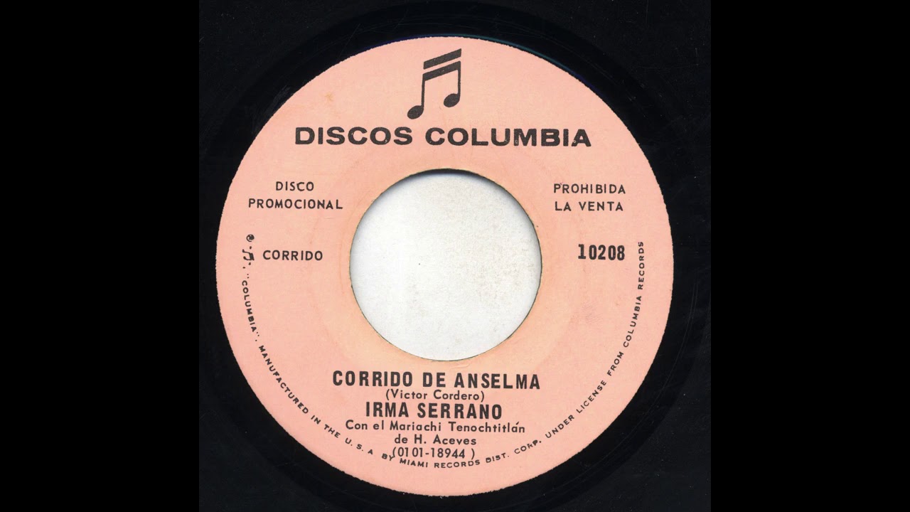 Irma Serrano - Corrido De Anselma - Columbia 10208-a