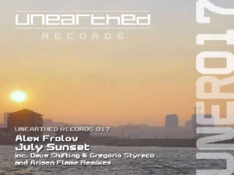 Alex Frolov - July Sunset (Dave Shifting & Gregorio Styreco Remix) [Unearthed]