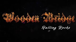 WOODEN BRIDGE - Falling Rocks (OFFICIAL LYRIC VIDEO)