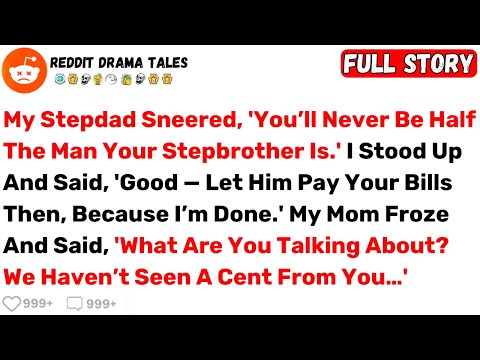 My Stepdad Sneered, 'You’ll Never Be Half The Man Your Stepbrother Is... - Best Reddit Stories