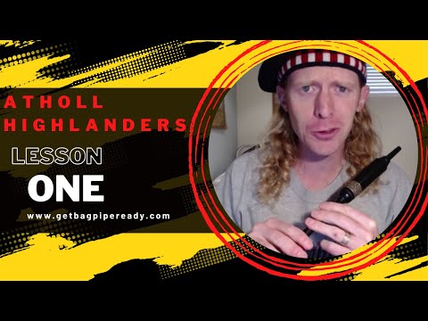 Atholl Highlanders Lesson 1 - Beginner Bagpipe Tutorial