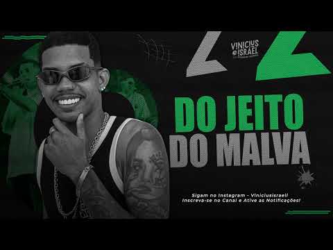 OH MALVADÃOO HITMADO DO JEITO DO MALVA AO VIVO